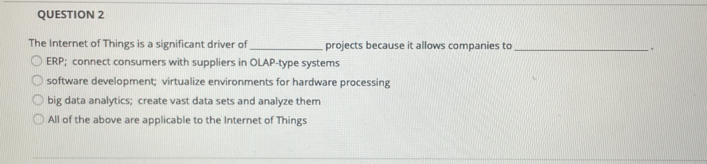 QUESTION 2 The Internet of Things is a