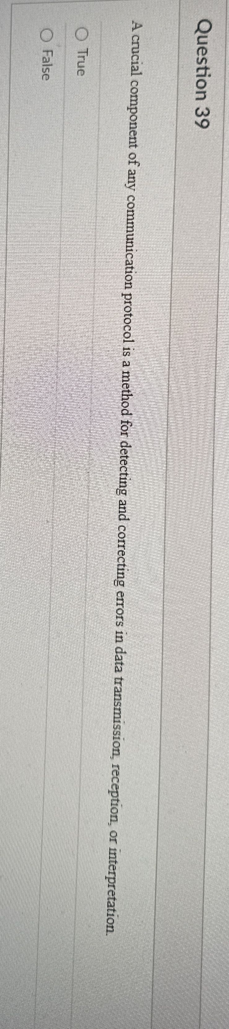 Question 3 9 A crucial component of any