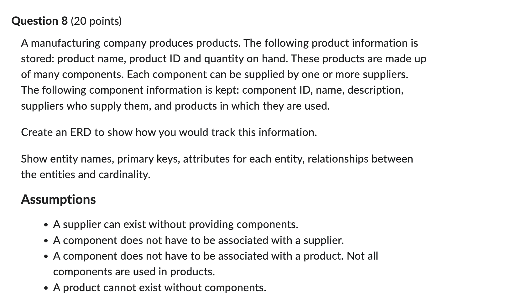 Question 8 ( 2 0 points ) A manufacturing company