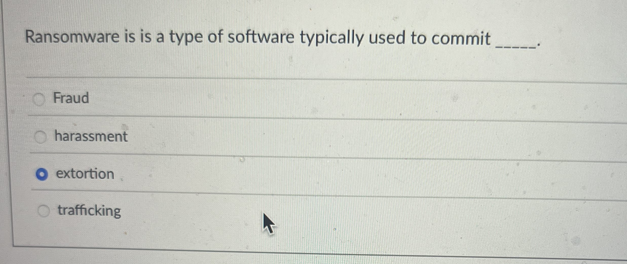 Ransomware is is a type of software typically