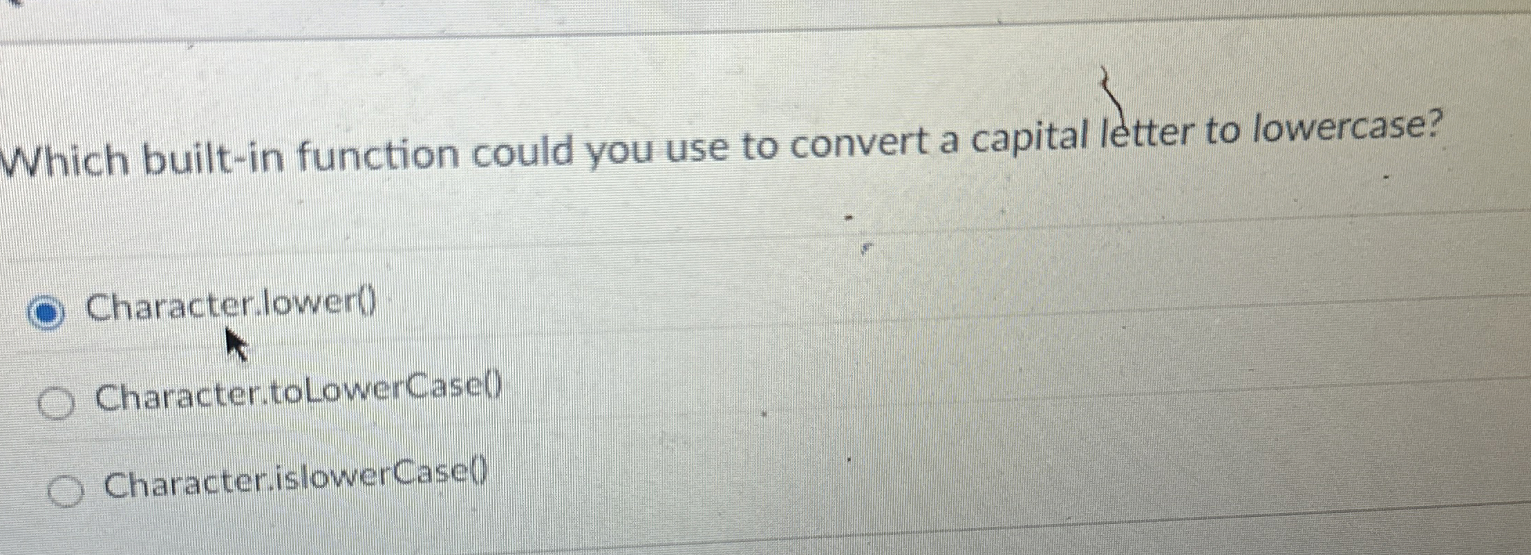 Which built - in function could you use to