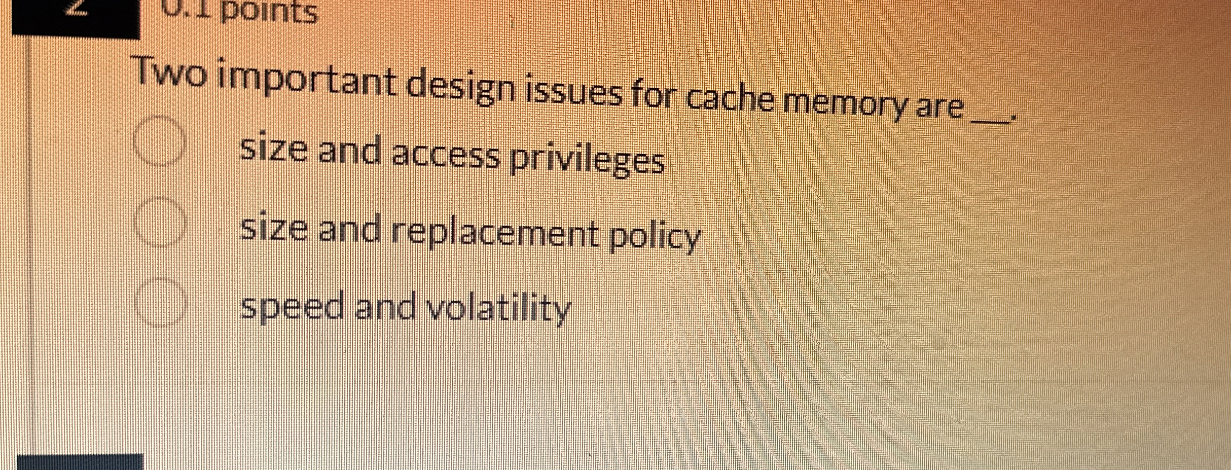 Two important design issues for cache memory are