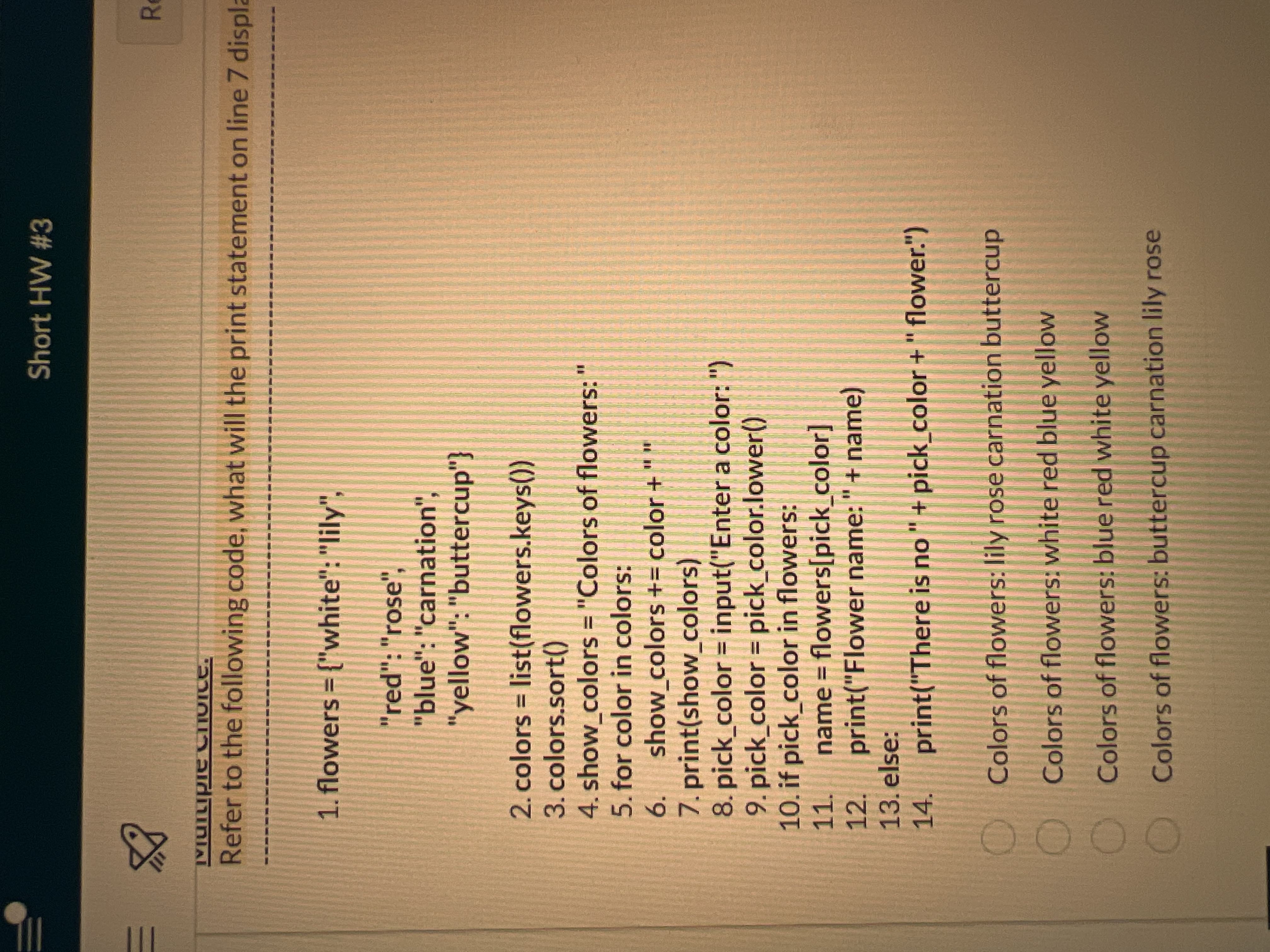 Refer to the following code, what will the print