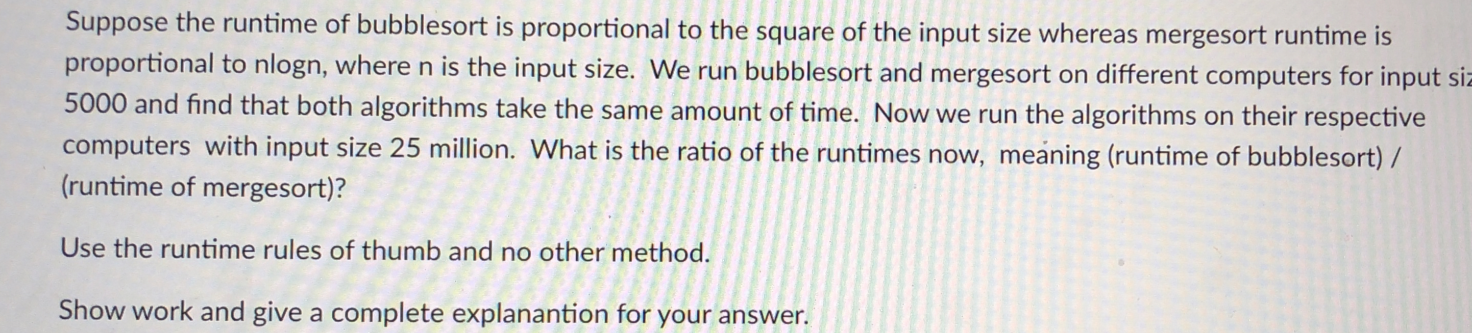 Suppose the runtime of bubblesort is proportional