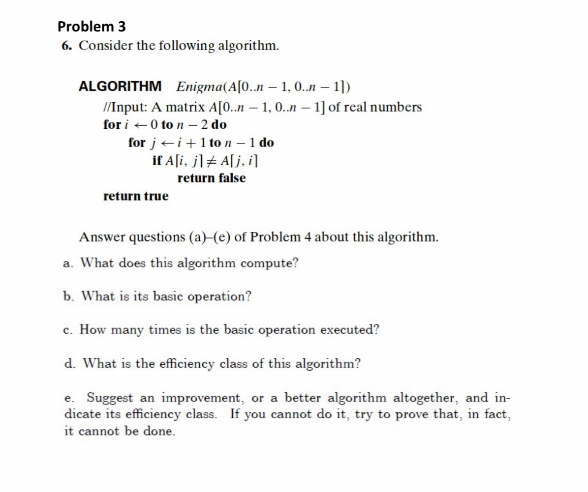 Problem 3 Consider the following algorithm.