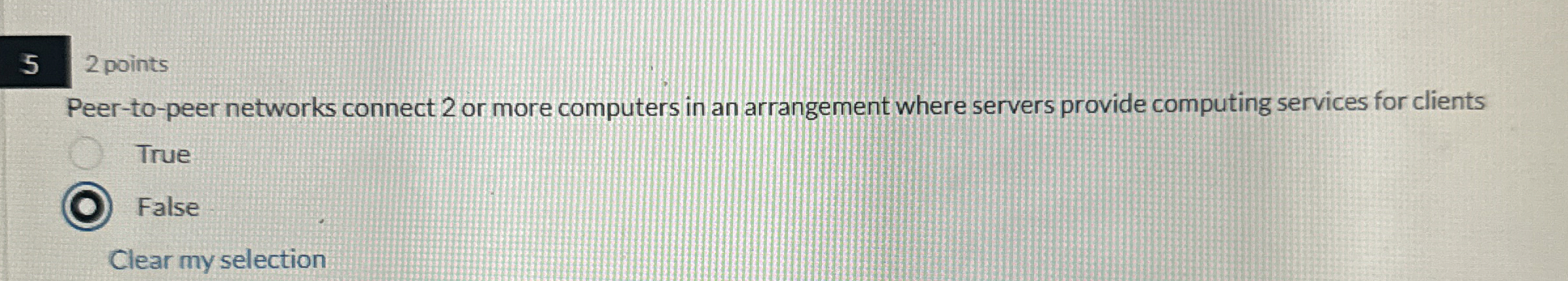 5 2 points Peer - to - peer networks connect 2 or