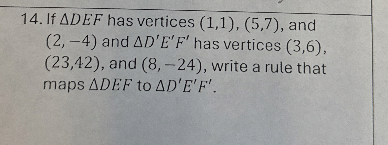 If ? ? ? ? D E F has vertices ( 1 , 1 ) , ( 5 , 7