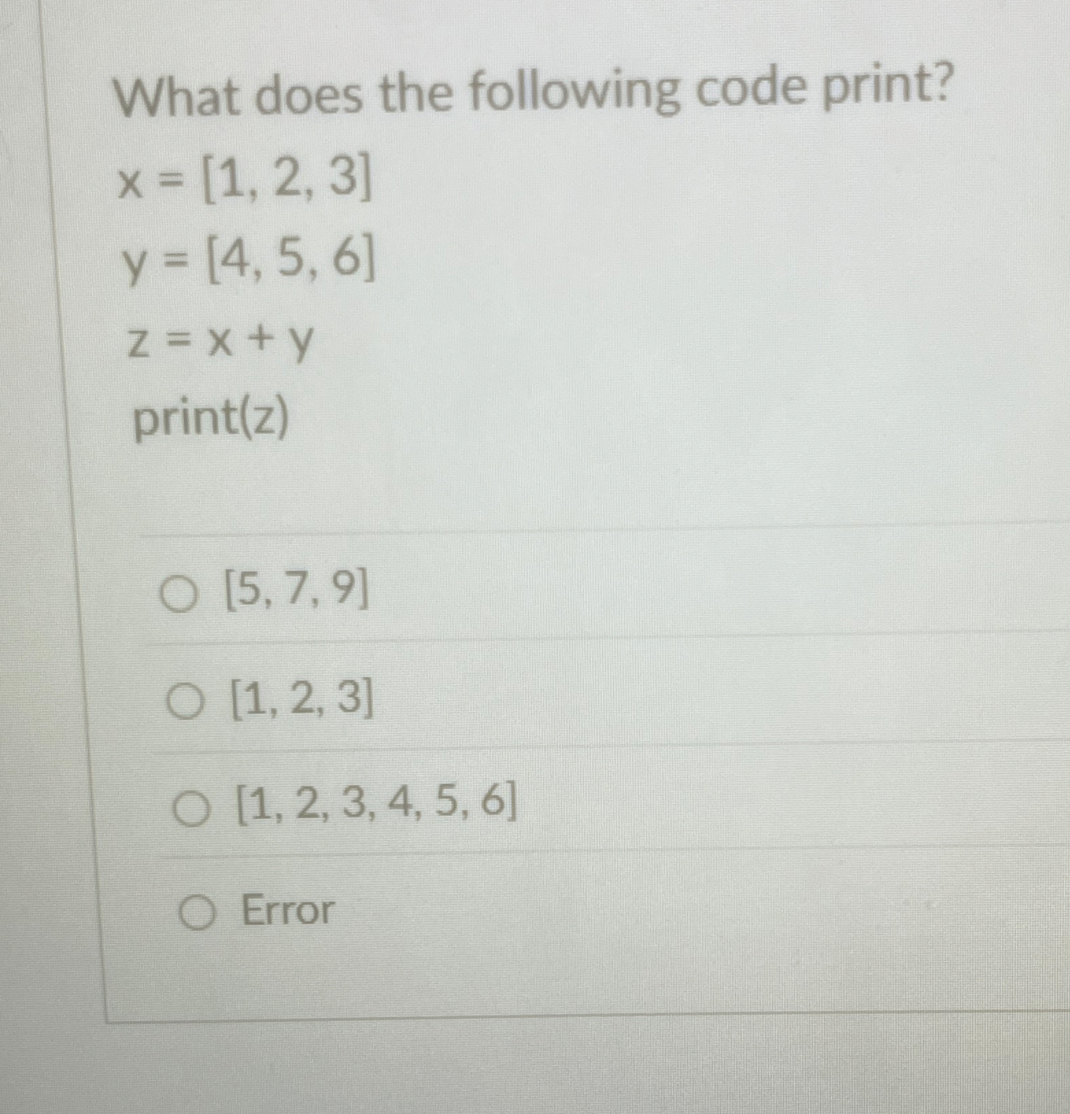 What does the following code print? x = [ 1 , 2 ,