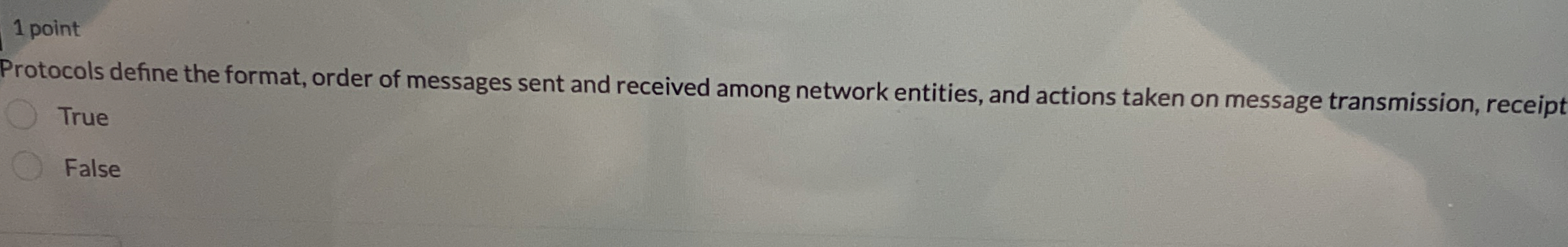 1 point Protocols define the format, order of