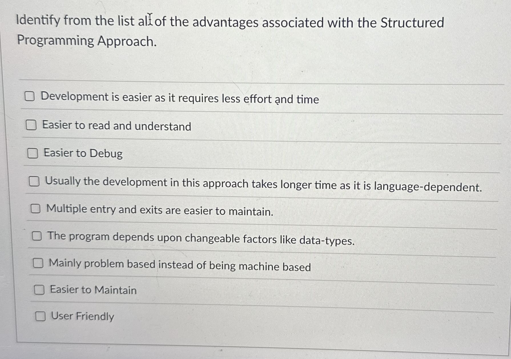 Identify from the list alf of the advantages