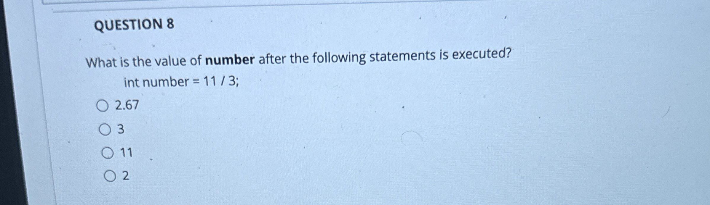 QUESTION 8 What is the value of number after the