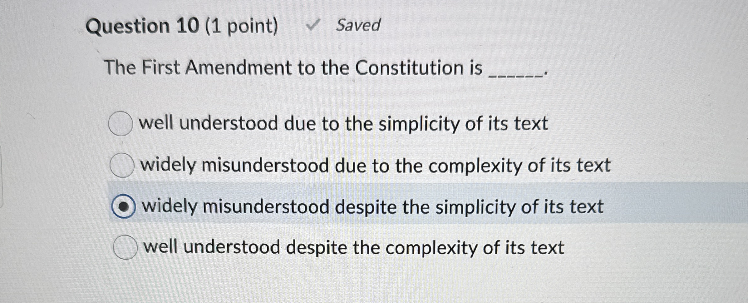 Question 1 0 ( 1 point ) The First Amendment to