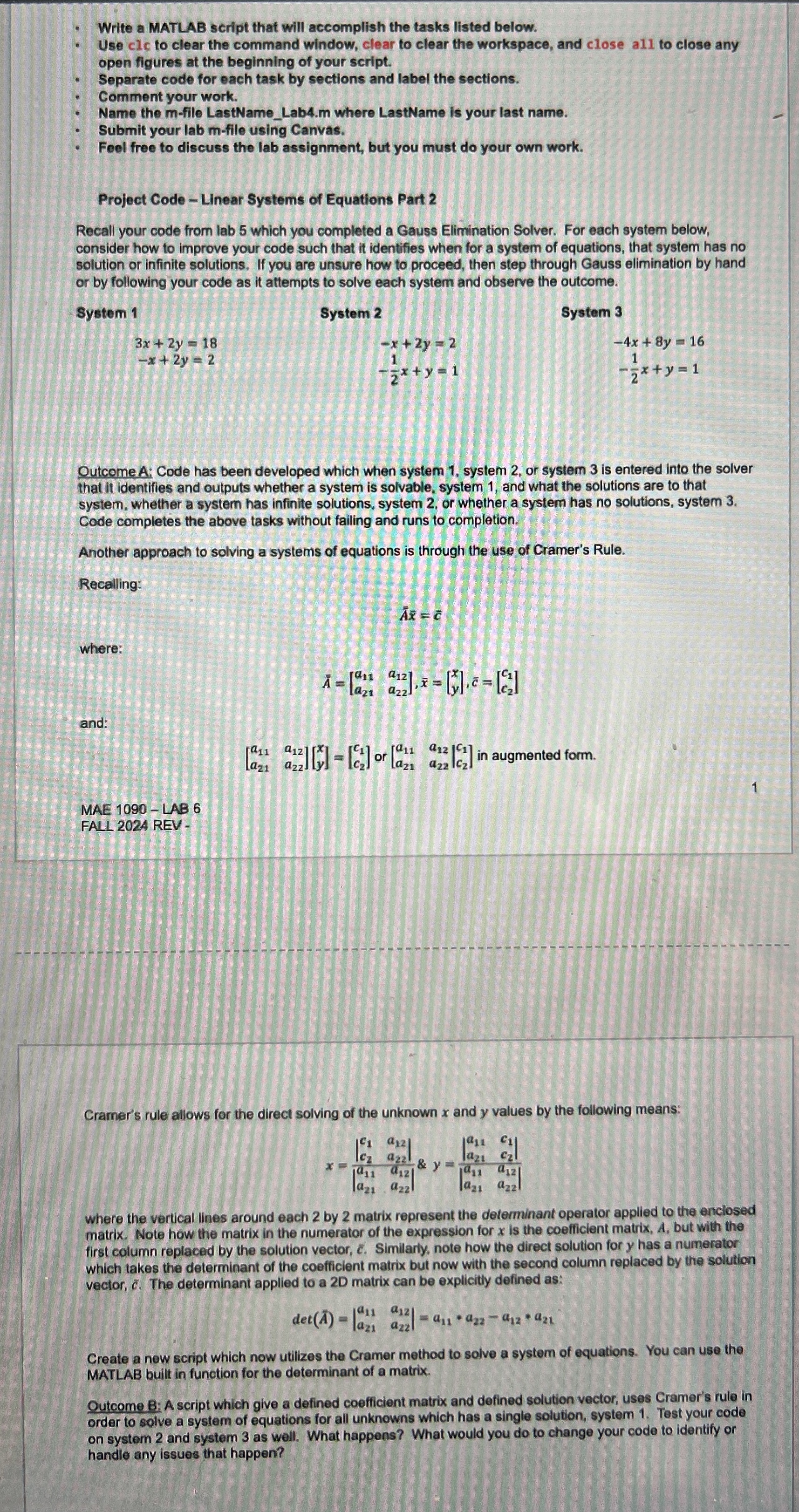 Cramer's rule allows for the direct solving of