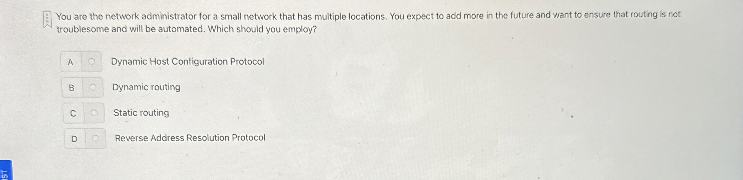 : You are the network administrator for a small
