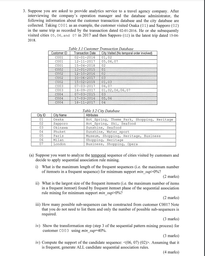 3 . Suppose you are asked to provide analytics
