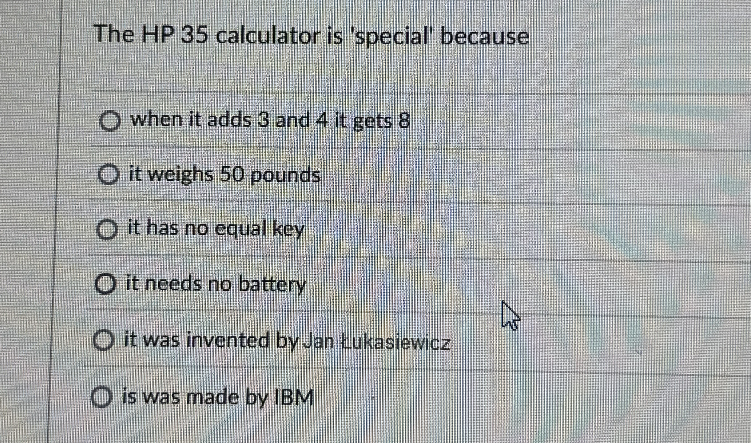 The HP 3 5 calculator is 'special' because when