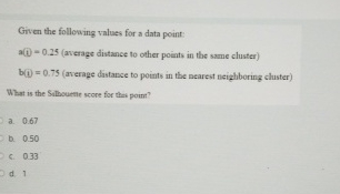 Given the following values for a data point: a (