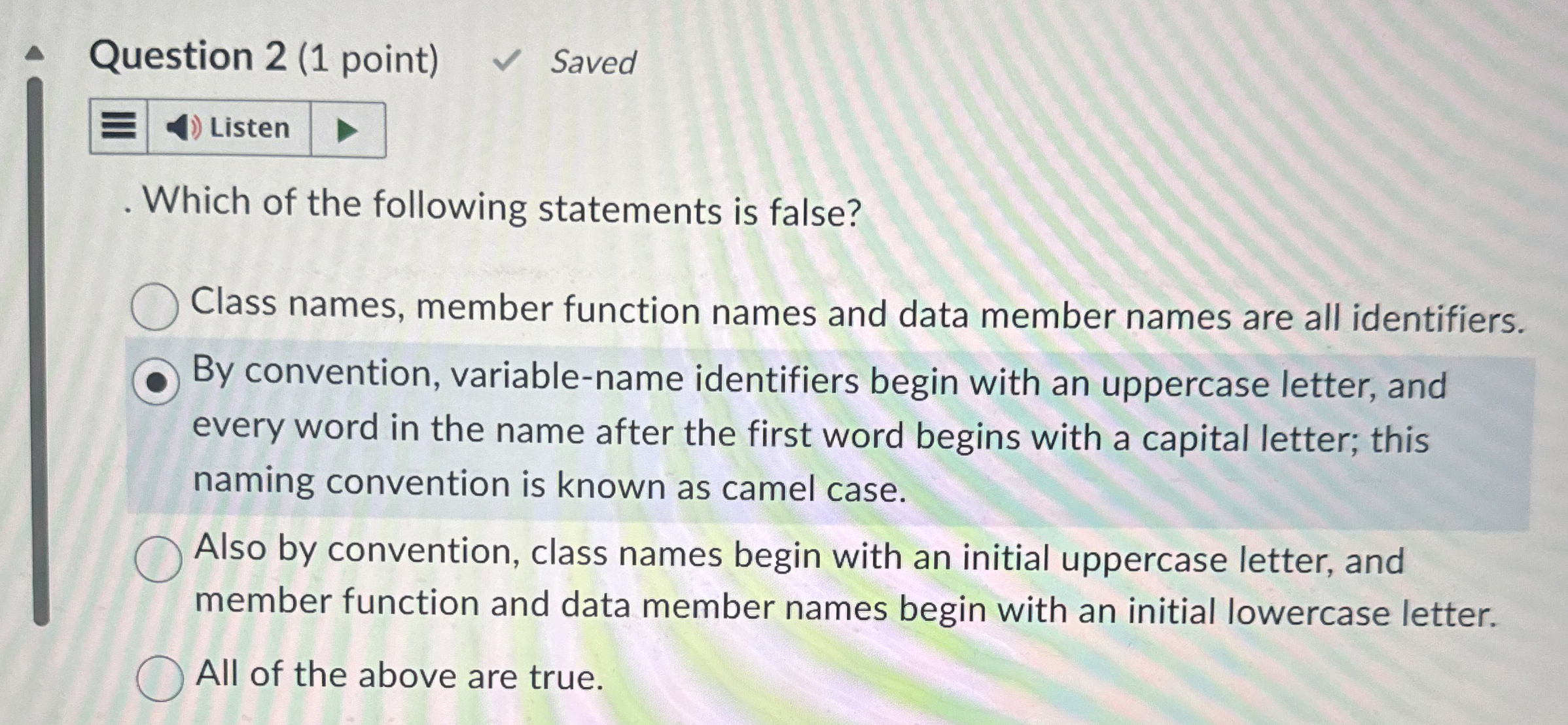 Question 2 ( 1 point ) Which of the following