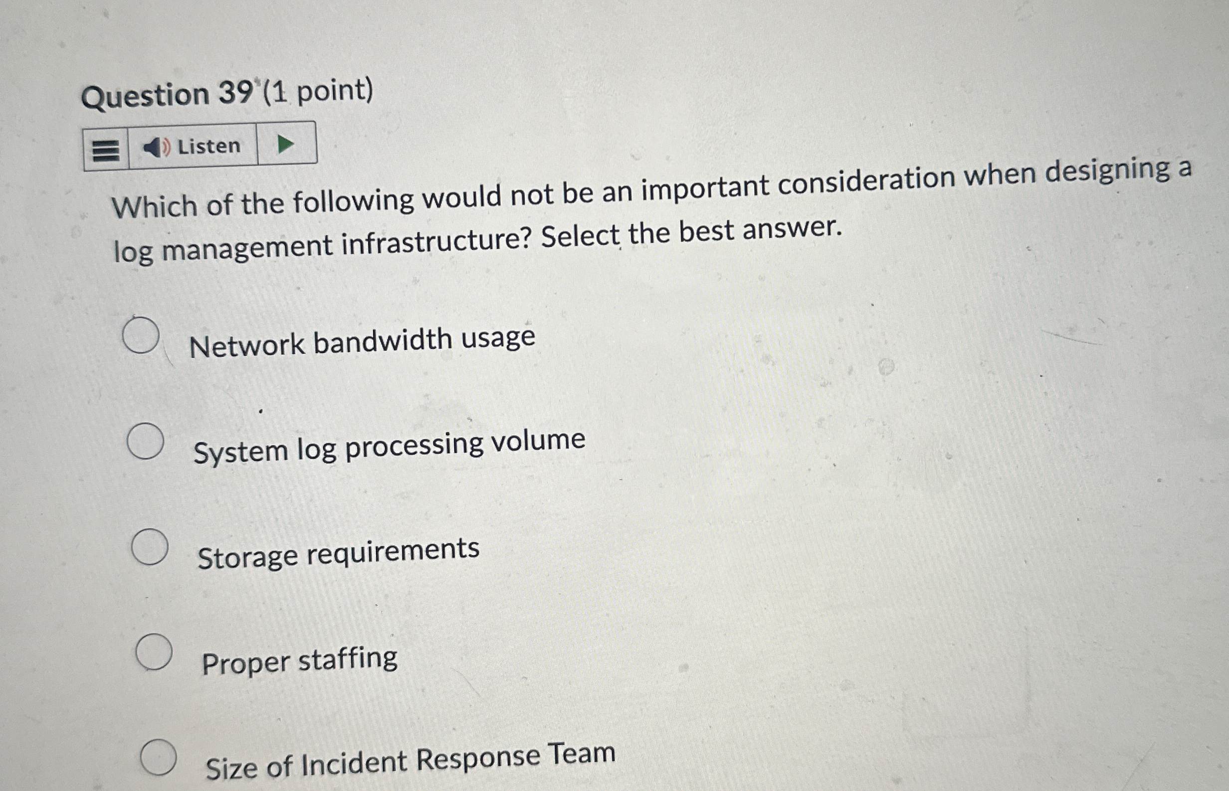 Question 3 9 ' ( 1 point ) Listen Which of the