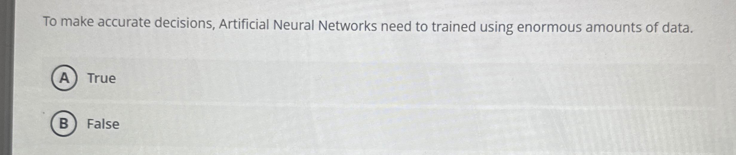 To make accurate decisions, Artificial Neural