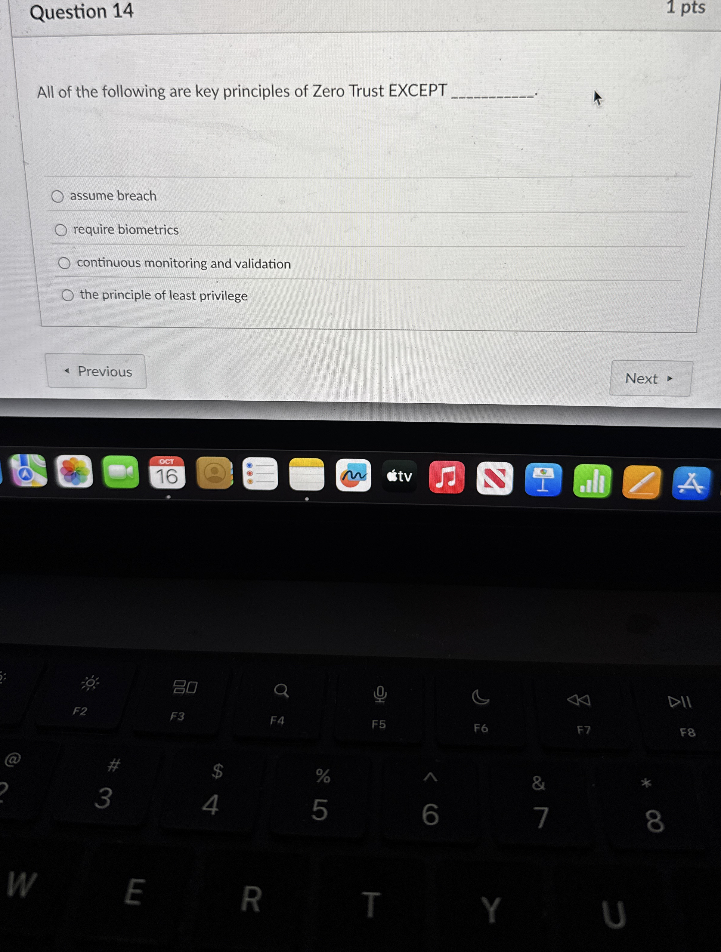 Question 1 4 1 pts All of the following are key