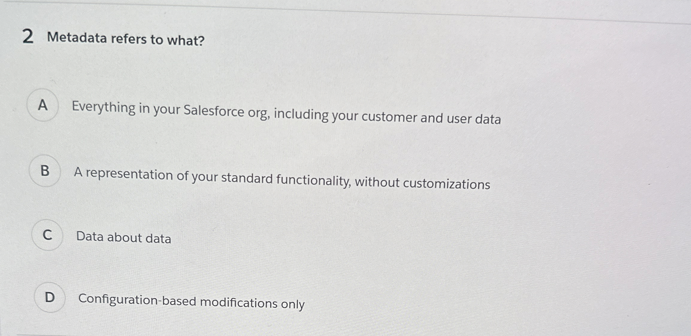 2 Metadata refers to what? Everything in your