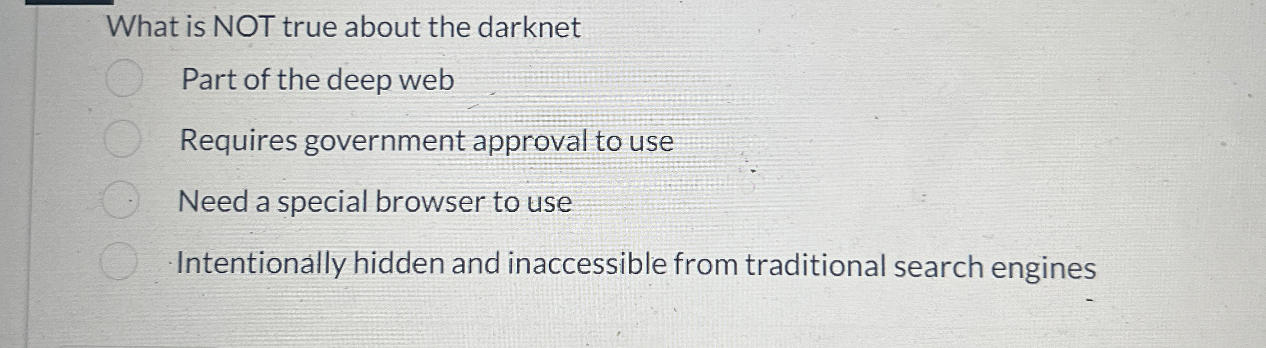 What is NOT true about the darknet Part of the