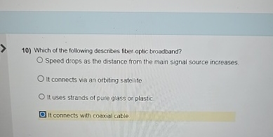 Which of the following describes fiber - optic
