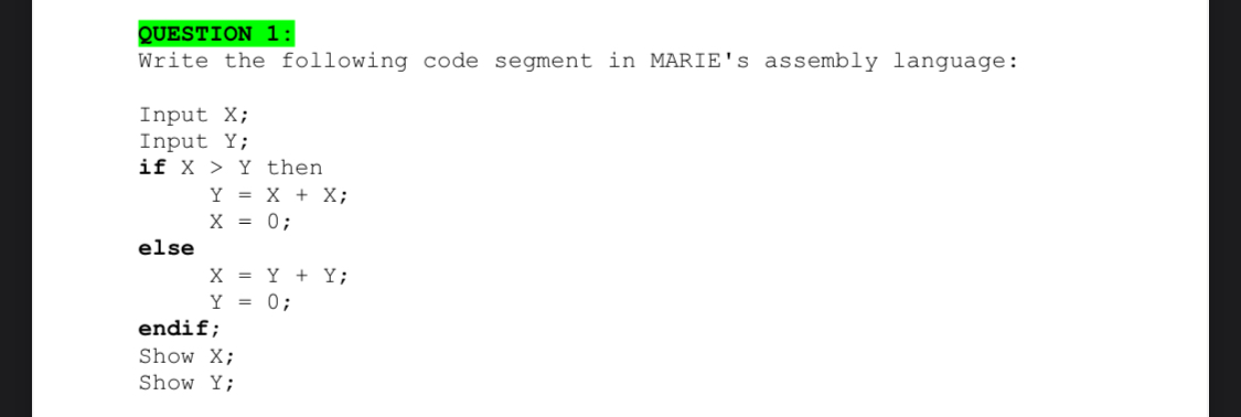 ` ` ` QUESTION 1 : Write the following code