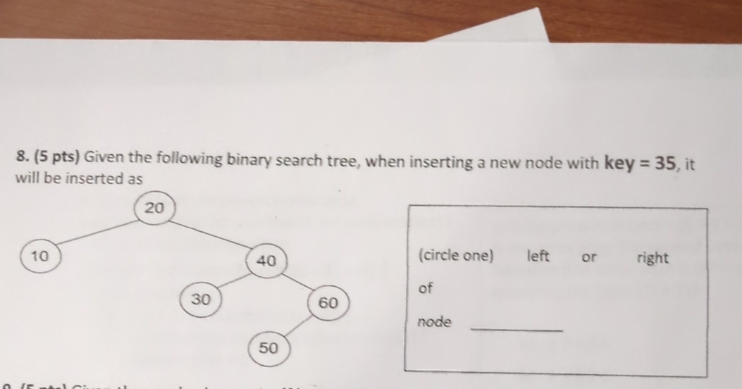 ( 5 pts ) Given the following binary search tree,