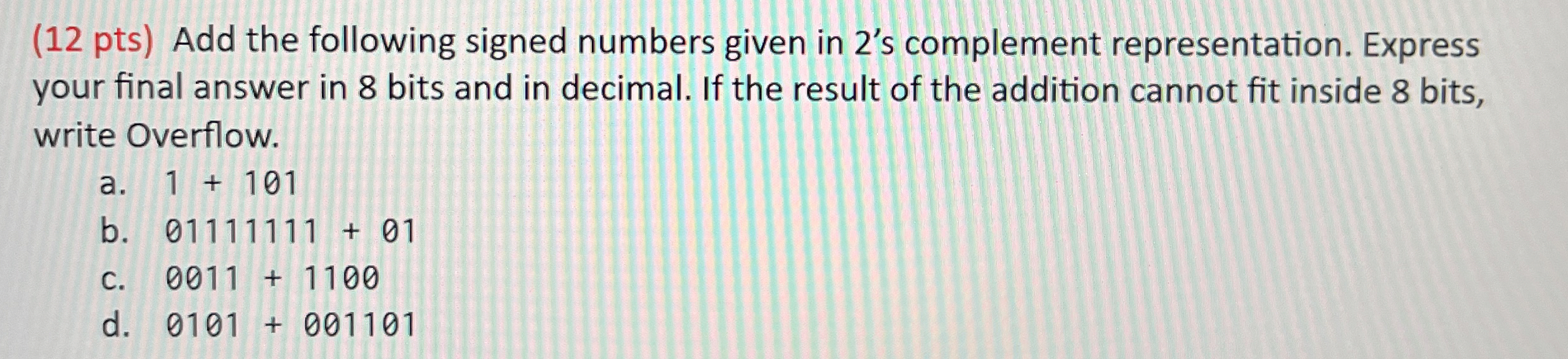 ( 1 2 pts ) Add the following signed numbers