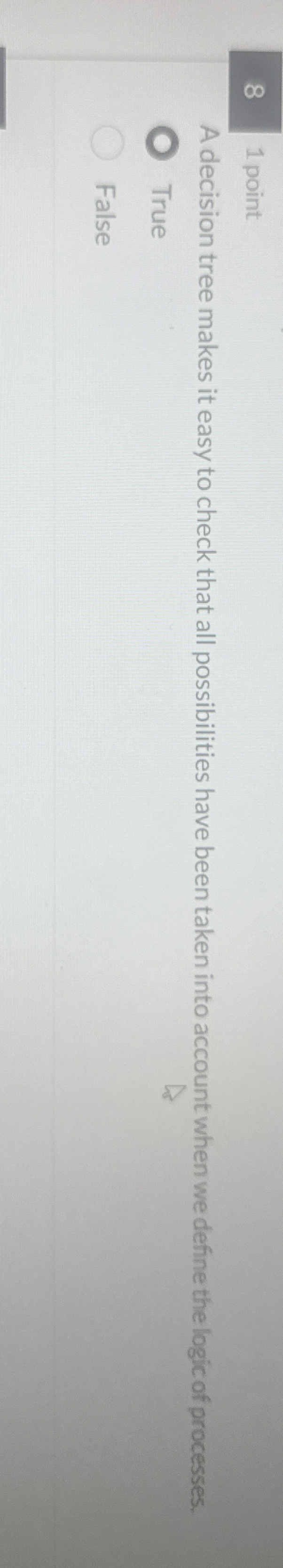 8 1 point A decision tree makes it easy to check