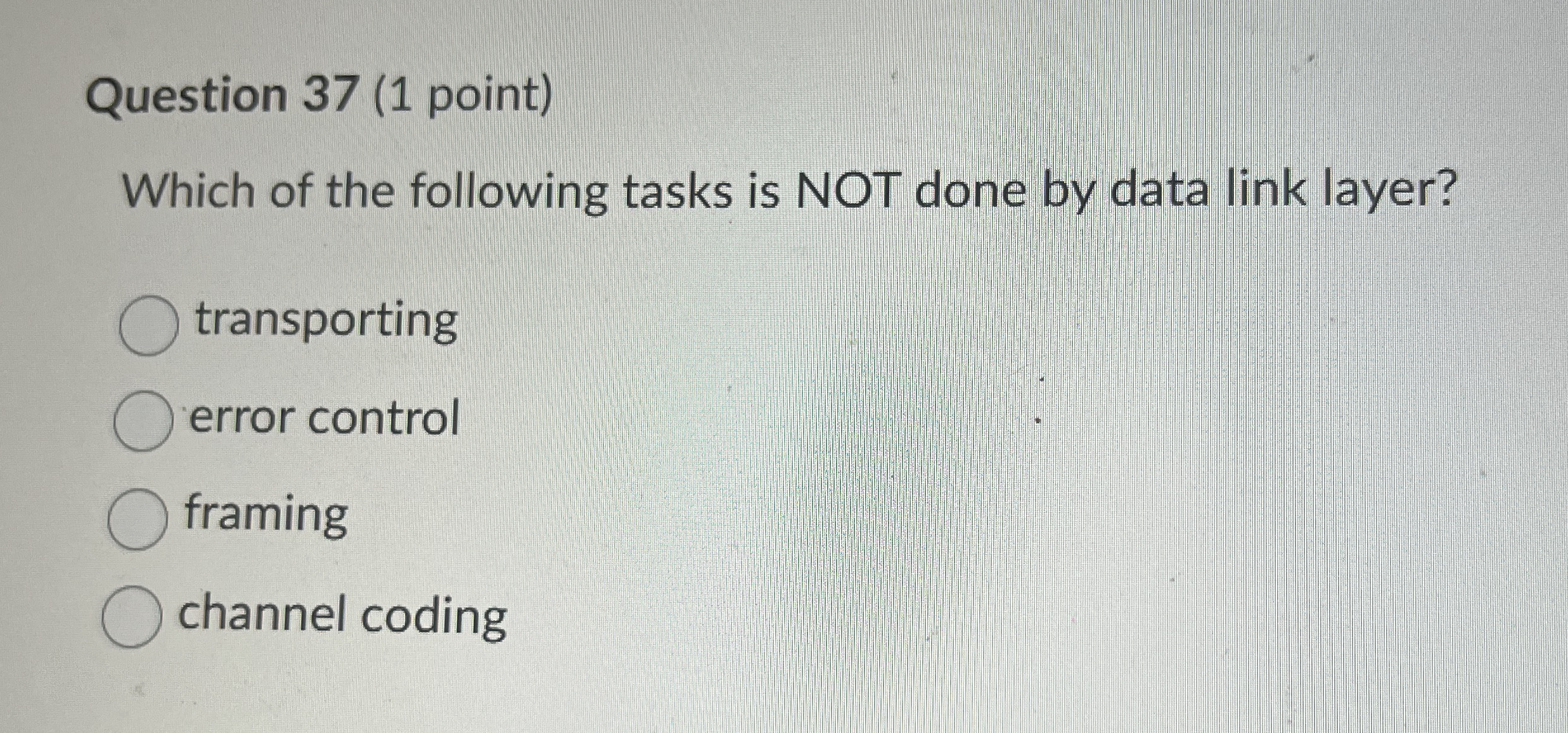 Question 3 7 ( 1 point ) Which of the following
