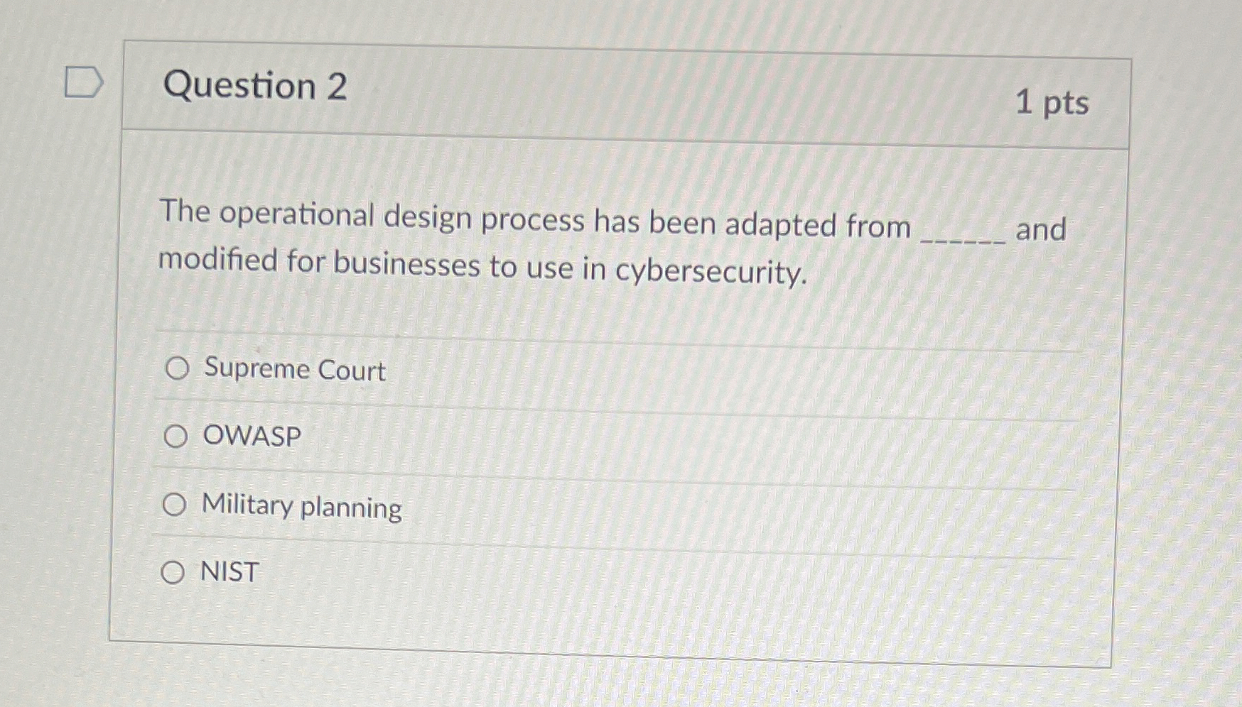 Question 2 The operational design process has