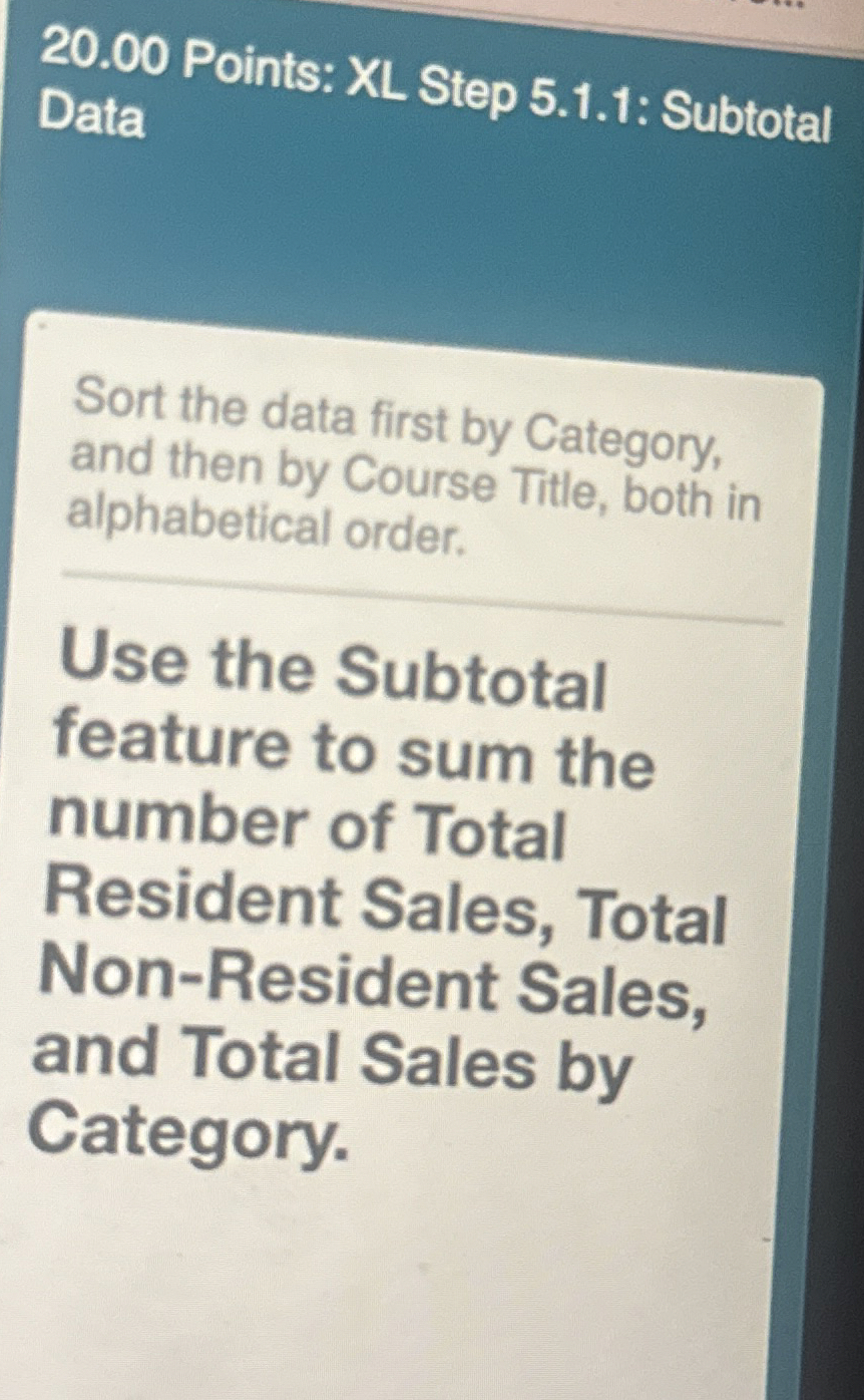 2 0 . 0 0 Points: XL Step 5 . 1 . 1 : Subtotal