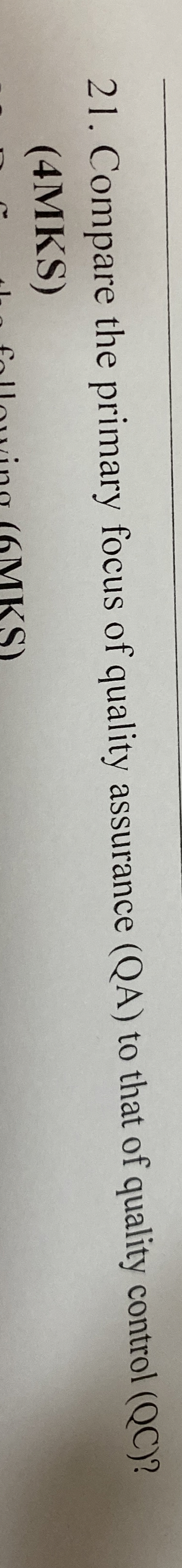 Compare the primary focus of quality assurance (