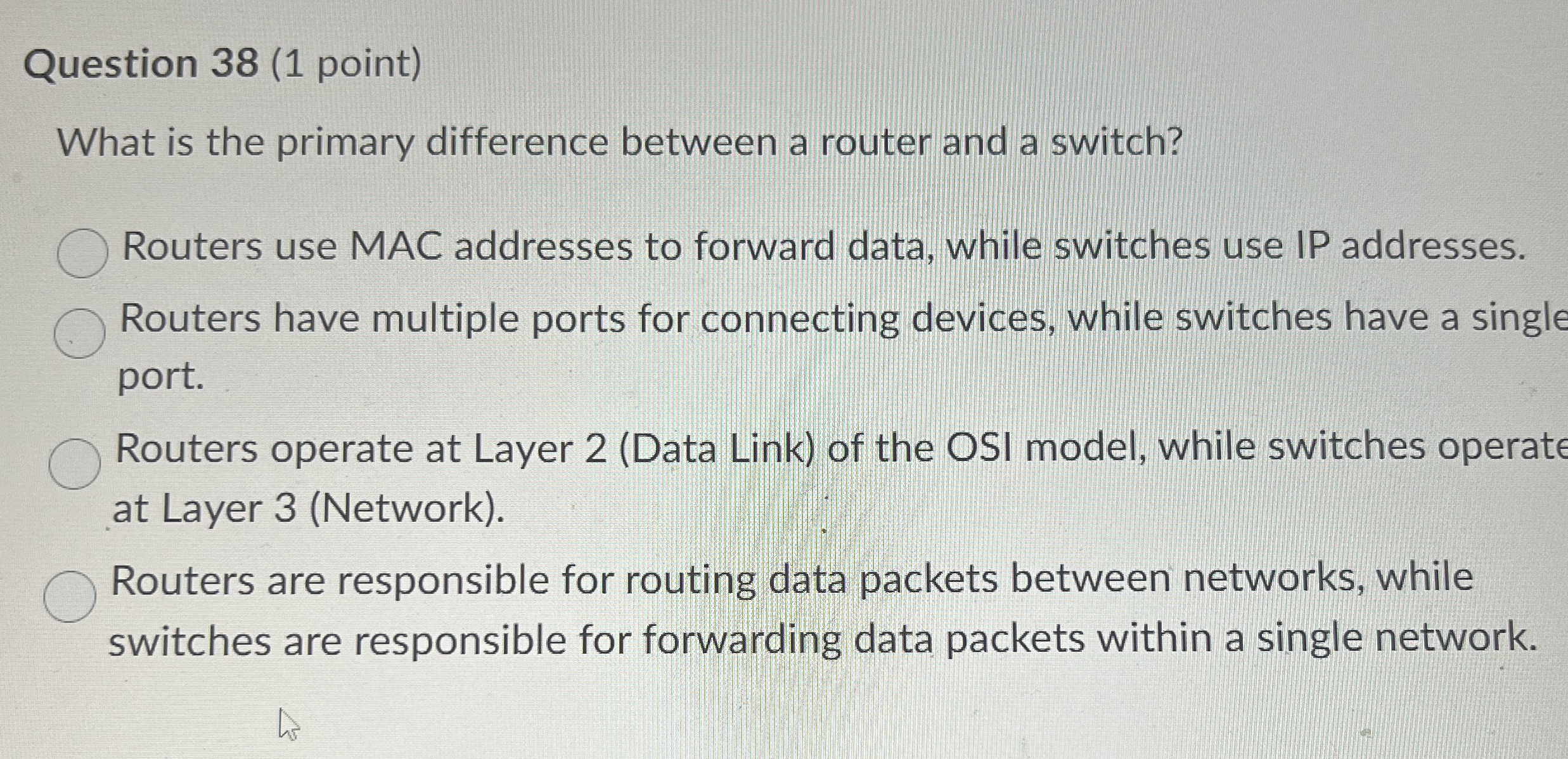 Question 3 8 ( 1 point ) What is the primary