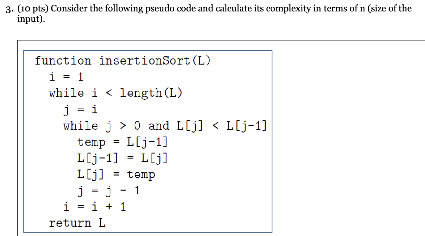 ( 1 0 pts ) Consider the following pseudo code