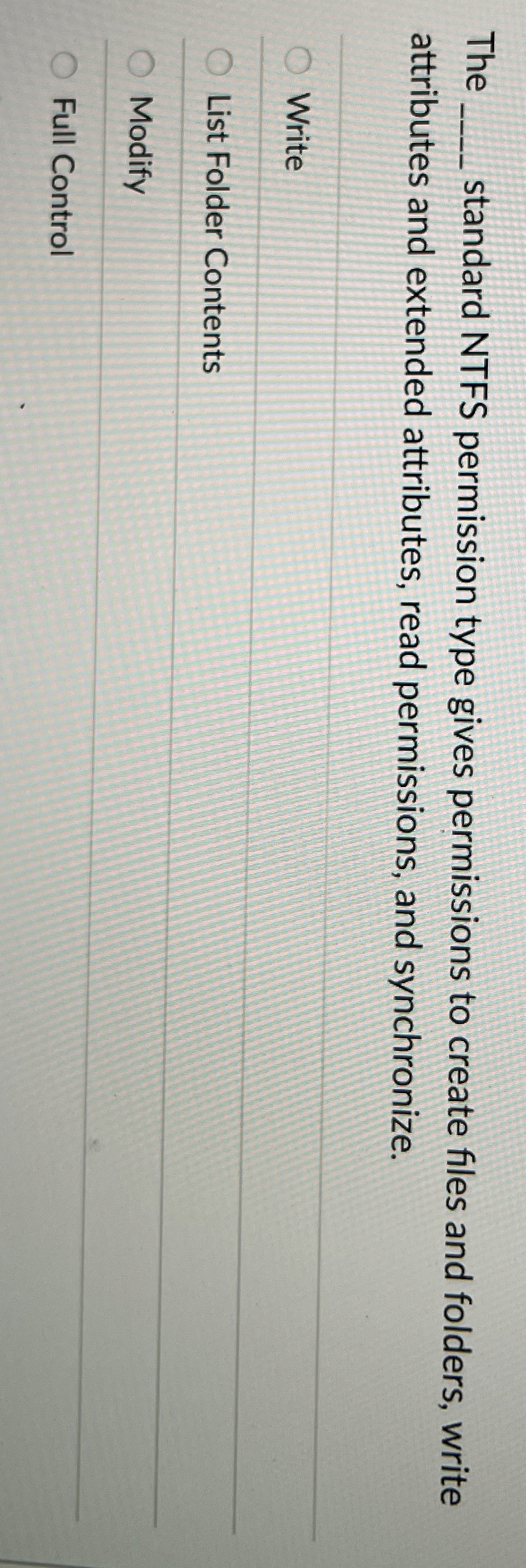 The standard NTFS permission type gives