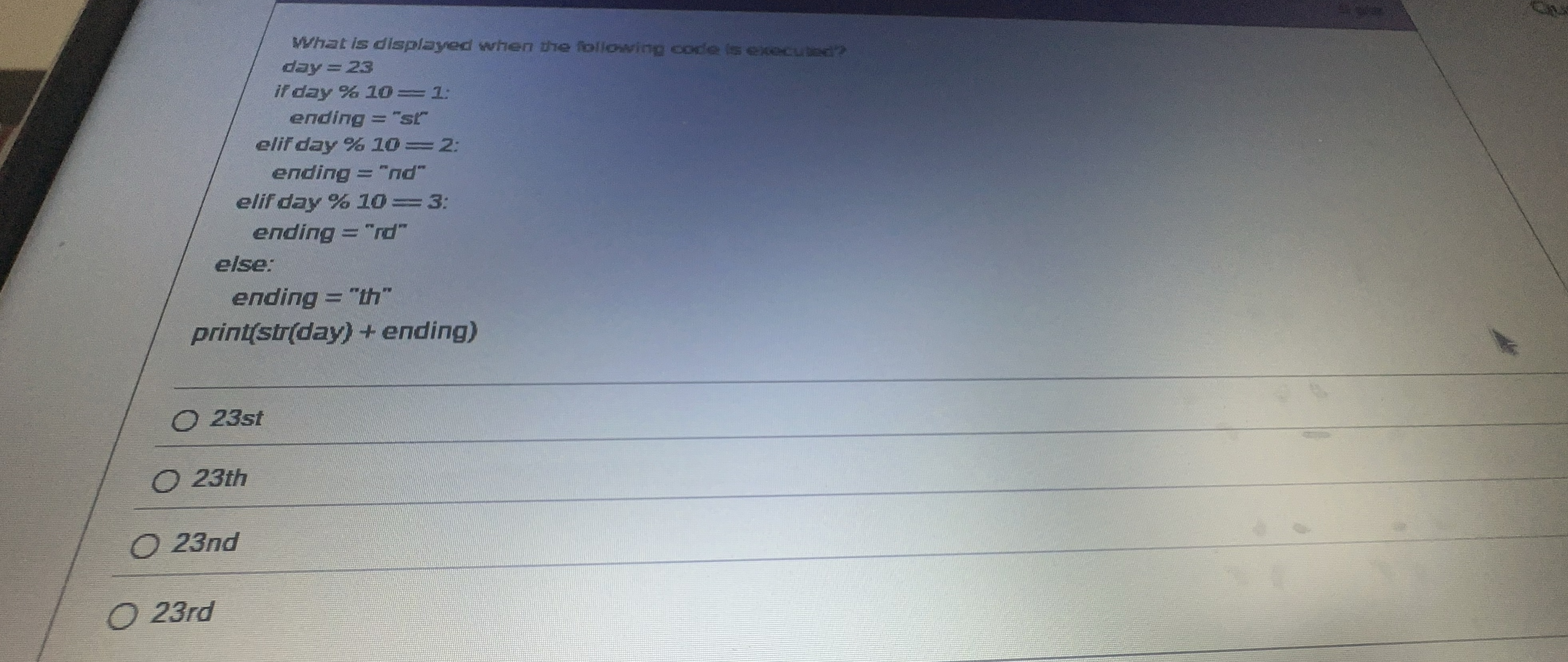 What is displayed when the following oode is