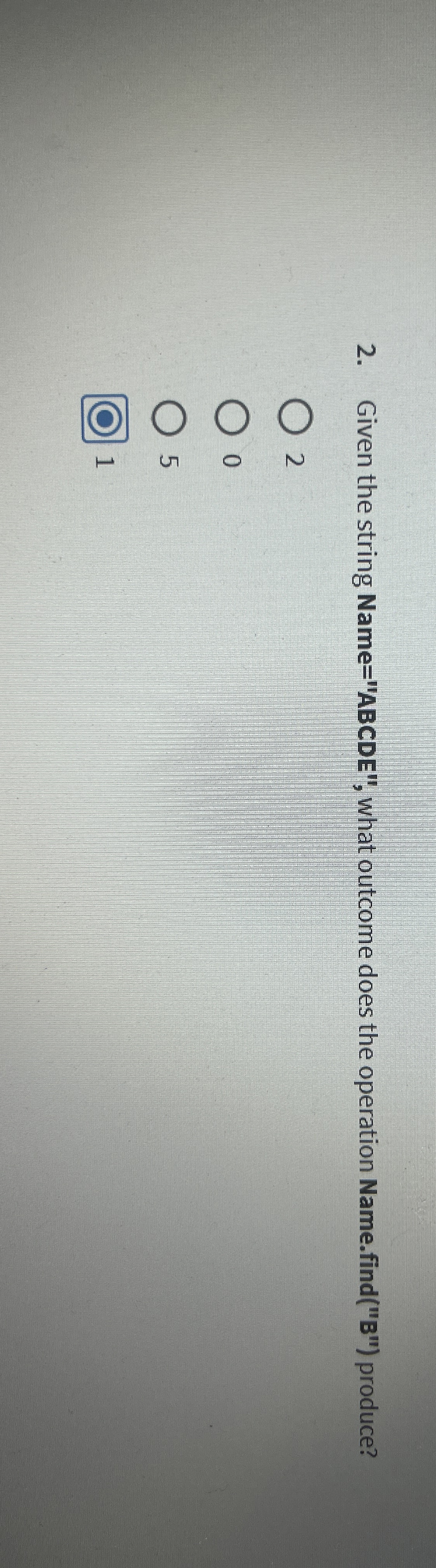 Given the string Name = "ABCDE", what outcome