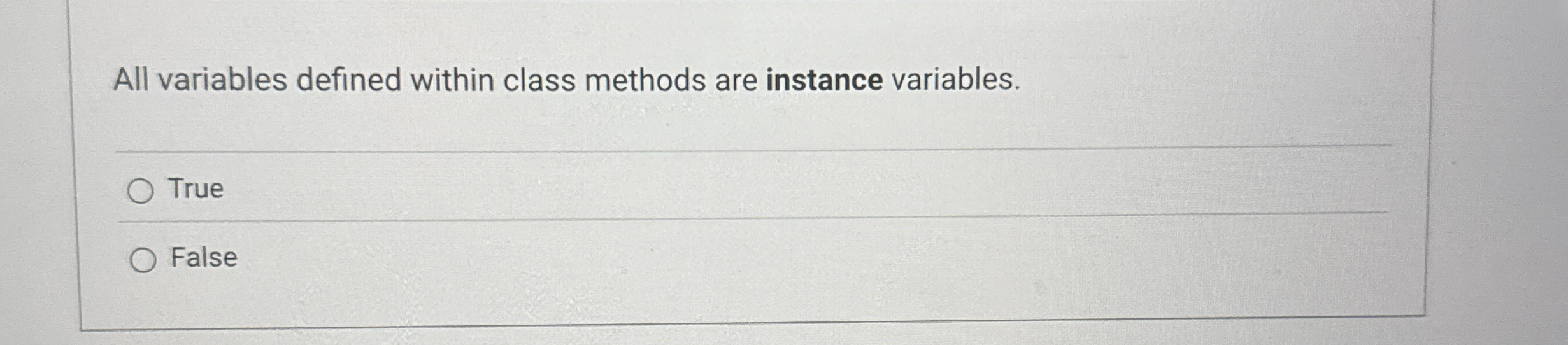 All variables defined within class methods are