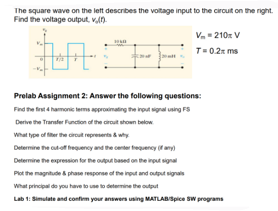 Please show responses using MATLAB, I am unsure