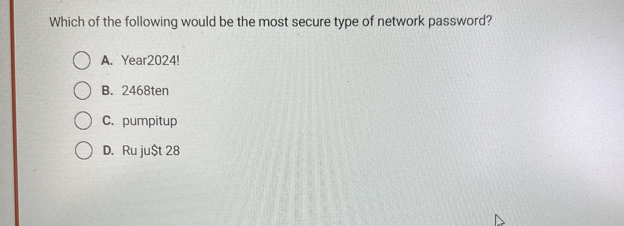 Which of the following would be the most secure