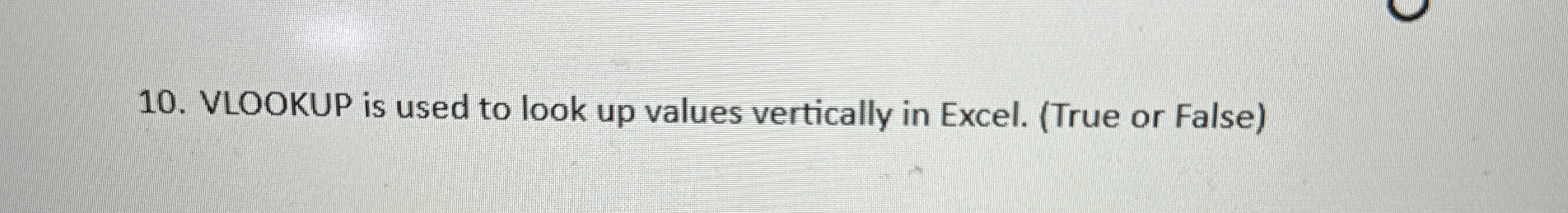 VLOOKUP is used to look up values vertically in