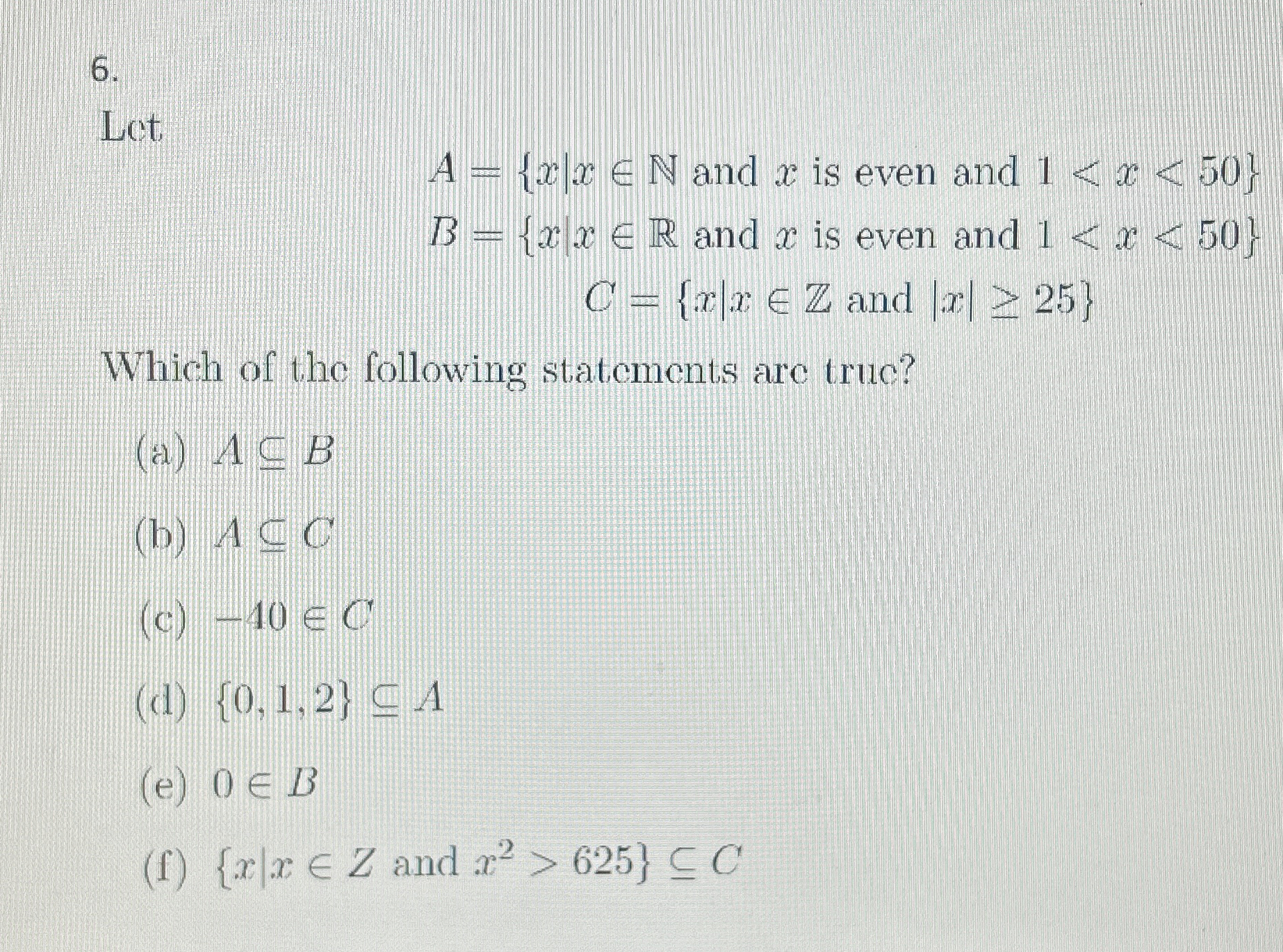 Let A = { x | x i n N and x i s even and 1 = 2 5