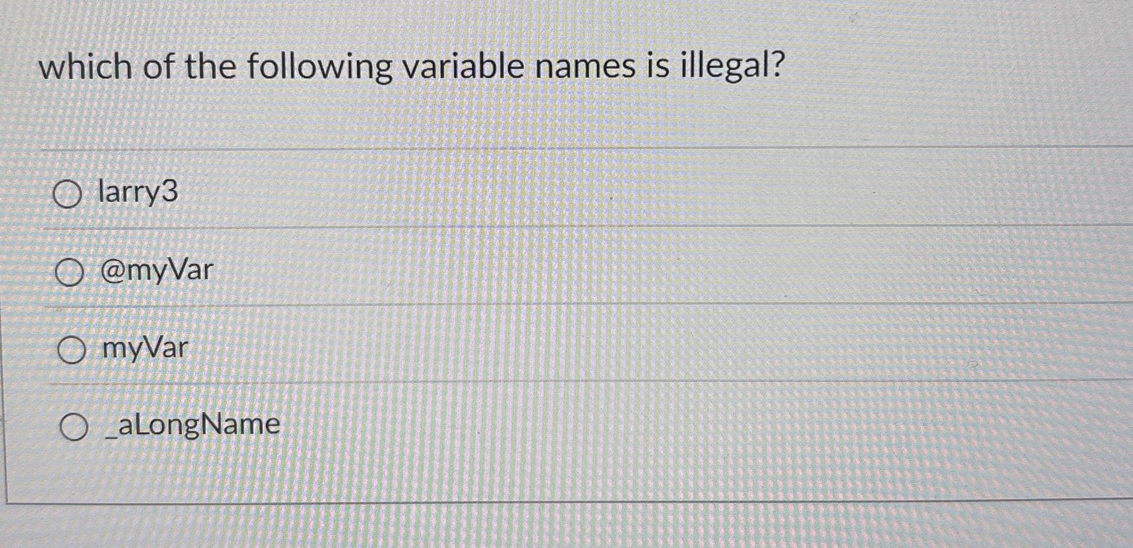 which of the following variable names is illegal?