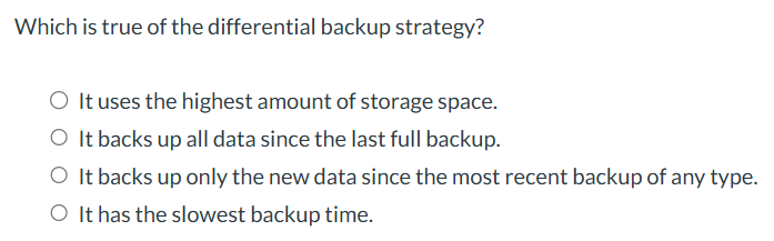 Which is true of the differential backup