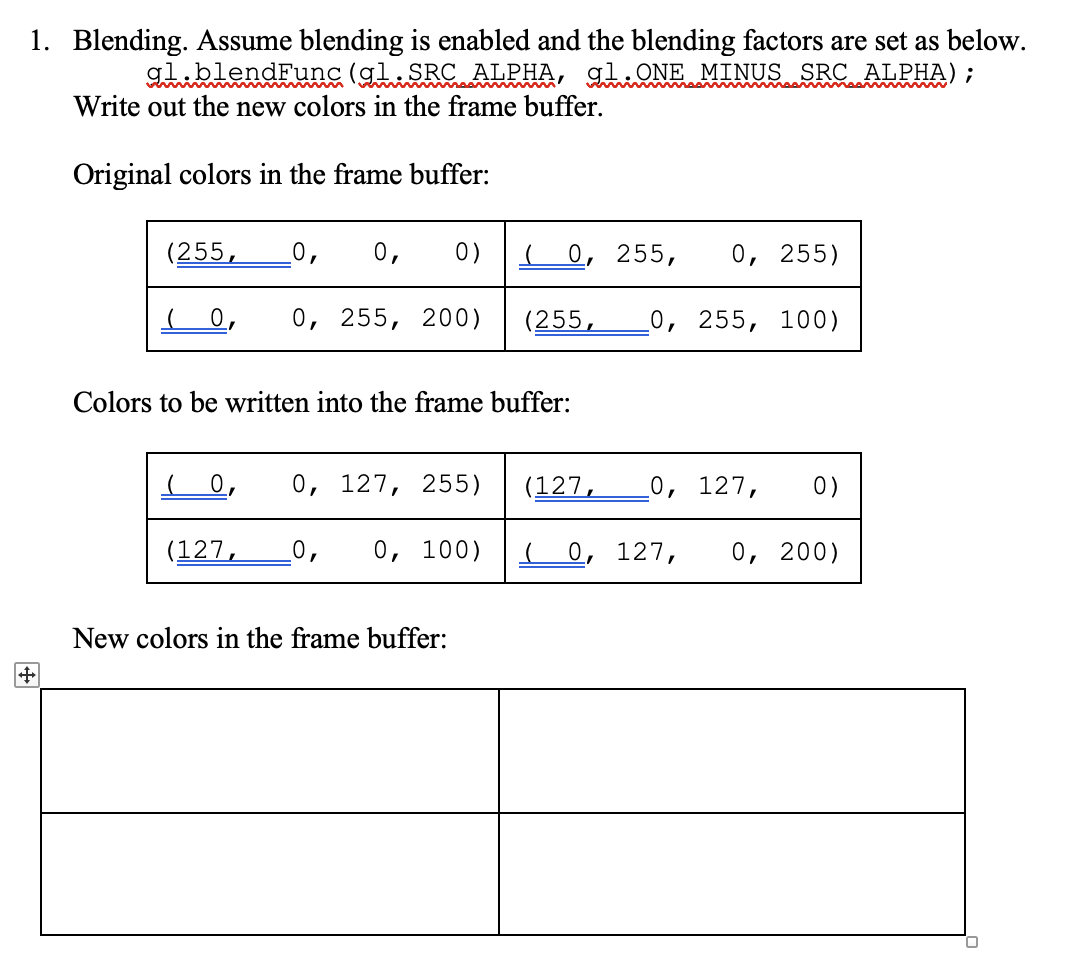 1 . Blending. Assume blending is enabled and the