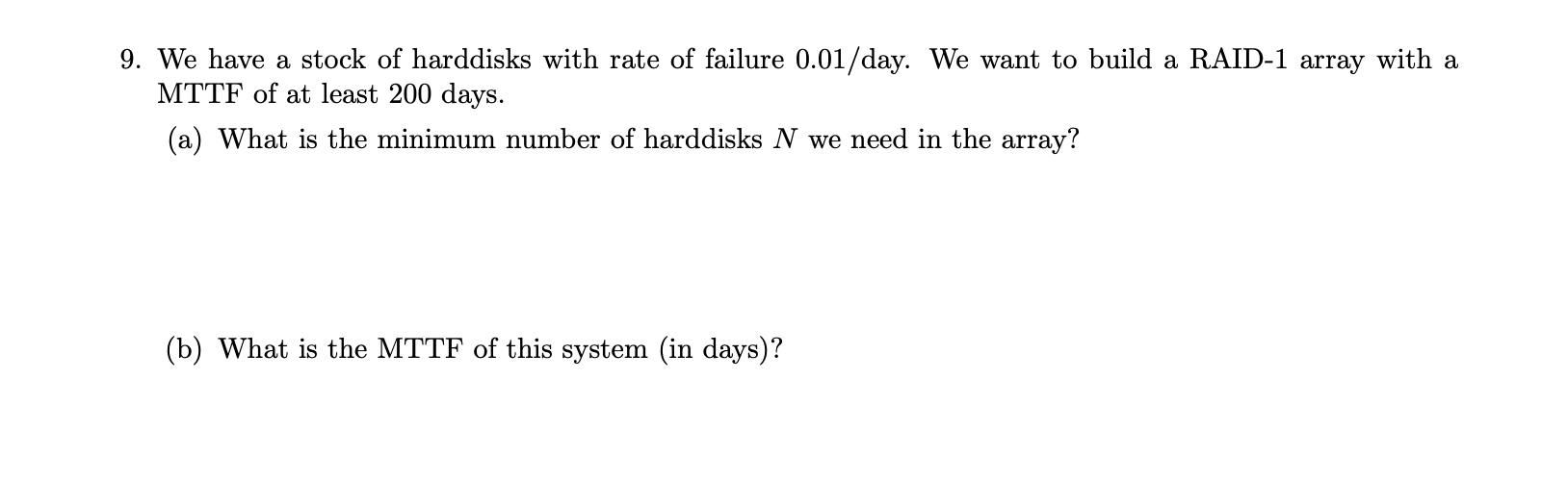 We have a stock of harddisks with rate of failure